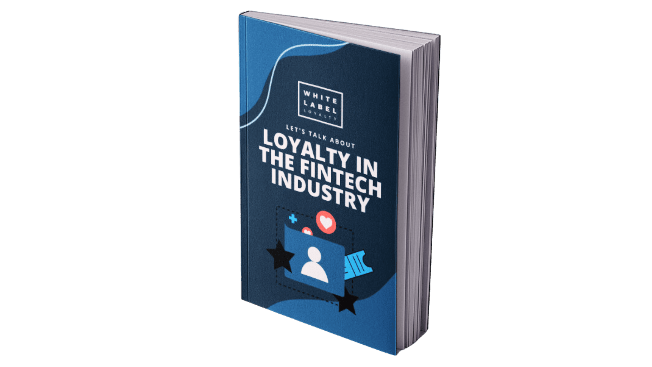 The Ultimate Guide to Customer Loyalty in the Fintech Industry