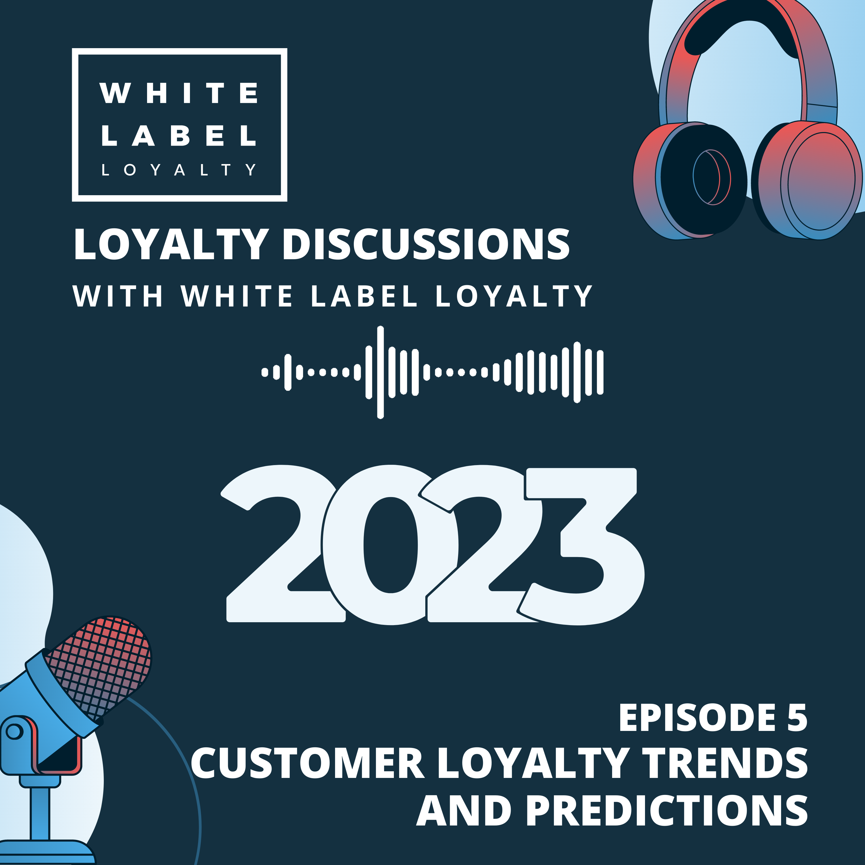 2023 Customer Loyalty Trends and Predictions