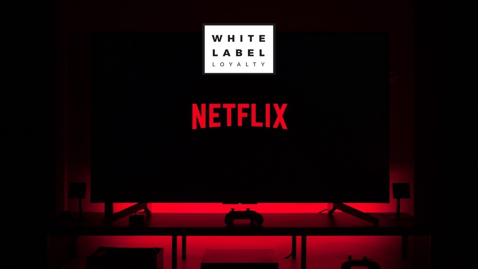 How does Netflix create Customer Loyalty?